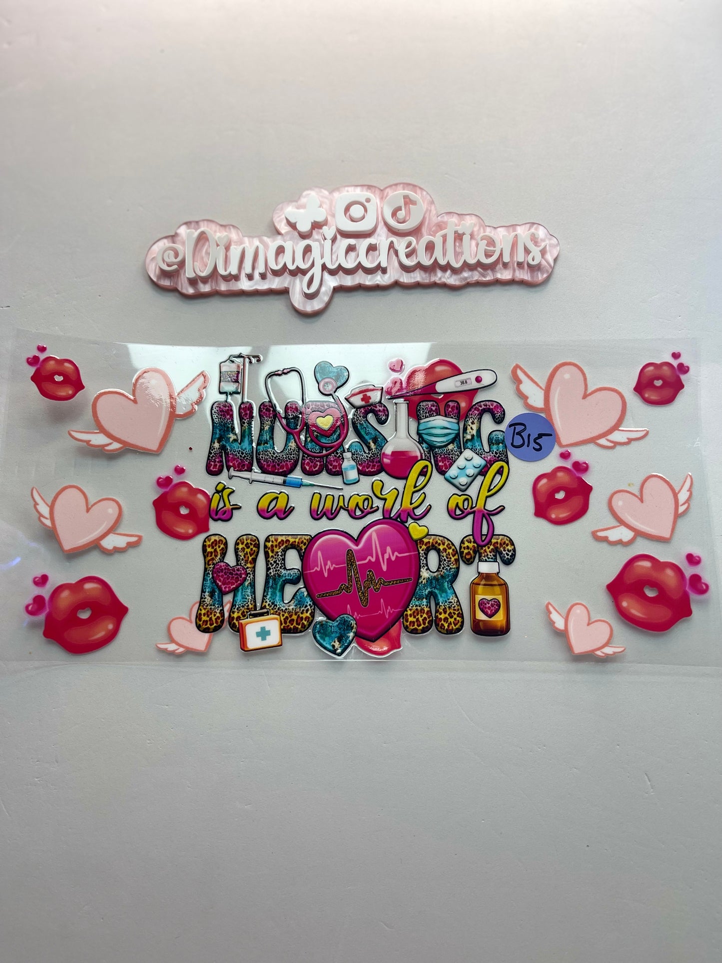 Nursing is a work of heart B15